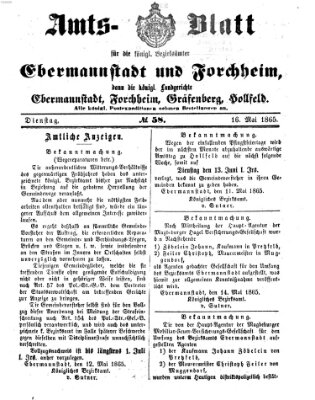Amtsblatt für die Königlichen Bezirksämter Forchheim und Ebermannstadt sowie für die Königliche Stadt Forchheim Dienstag 16. Mai 1865