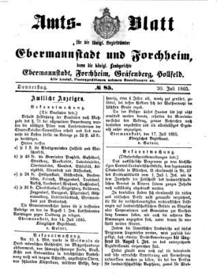 Amtsblatt für die Königlichen Bezirksämter Forchheim und Ebermannstadt sowie für die Königliche Stadt Forchheim Donnerstag 20. Juli 1865