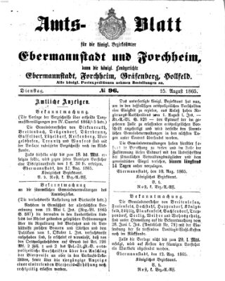 Amtsblatt für die Königlichen Bezirksämter Forchheim und Ebermannstadt sowie für die Königliche Stadt Forchheim Dienstag 15. August 1865