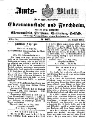 Amtsblatt für die Königlichen Bezirksämter Forchheim und Ebermannstadt sowie für die Königliche Stadt Forchheim Dienstag 29. August 1865