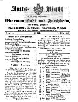 Amtsblatt für die Königlichen Bezirksämter Forchheim und Ebermannstadt sowie für die Königliche Stadt Forchheim Samstag 17. März 1866