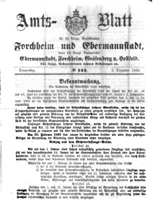 Amtsblatt für die Königlichen Bezirksämter Forchheim und Ebermannstadt sowie für die Königliche Stadt Forchheim Donnerstag 3. Dezember 1868