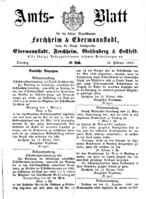 Amtsblatt für die Königlichen Bezirksämter Forchheim und Ebermannstadt sowie für die Königliche Stadt Forchheim Dienstag 16. Februar 1869
