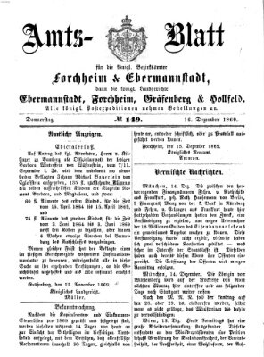 Amtsblatt für die Königlichen Bezirksämter Forchheim und Ebermannstadt sowie für die Königliche Stadt Forchheim Donnerstag 16. Dezember 1869
