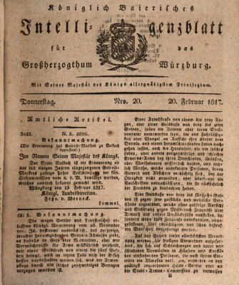 Königlich-baierisches Intelligenzblatt für das Großherzogthum Würzburg (Würzburger Intelligenzblatt) Donnerstag 20. Februar 1817