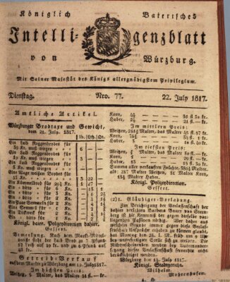 Königlich-baierisches Intelligenzblatt für das Großherzogthum Würzburg (Würzburger Intelligenzblatt) Dienstag 22. Juli 1817