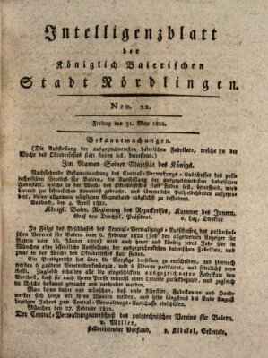 Intelligenzblatt der Königlich Bayerischen Stadt Nördlingen Freitag 31. Mai 1822