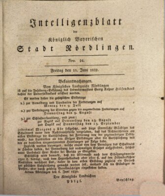 Intelligenzblatt der Königlich Bayerischen Stadt Nördlingen Freitag 15. Juni 1832