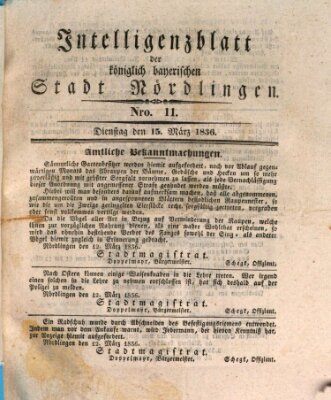 Intelligenzblatt der Königlich Bayerischen Stadt Nördlingen Dienstag 15. März 1836