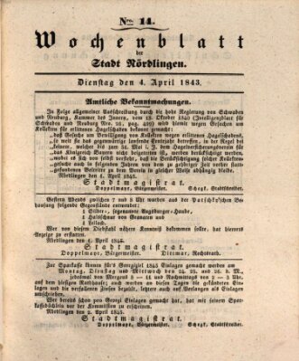 Wochenblatt der Stadt Nördlingen (Intelligenzblatt der Königlich Bayerischen Stadt Nördlingen) Dienstag 4. April 1843
