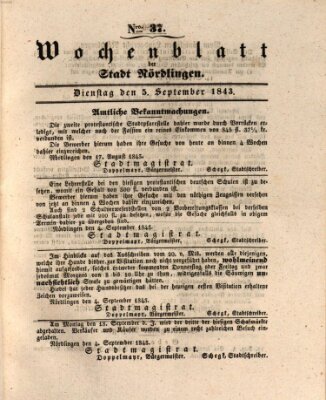 Wochenblatt der Stadt Nördlingen (Intelligenzblatt der Königlich Bayerischen Stadt Nördlingen) Dienstag 5. September 1843