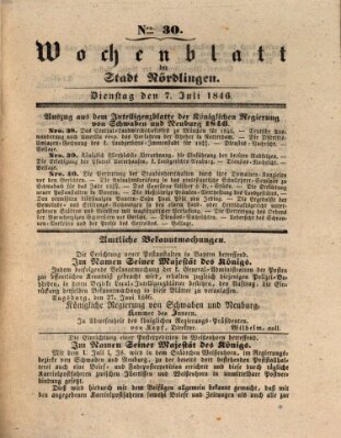 Wochenblatt der Stadt Nördlingen (Intelligenzblatt der Königlich Bayerischen Stadt Nördlingen) Dienstag 7. Juli 1846