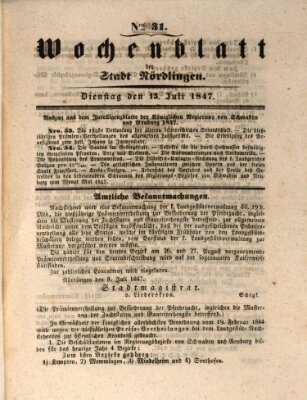 Wochenblatt der Stadt Nördlingen (Intelligenzblatt der Königlich Bayerischen Stadt Nördlingen) Dienstag 13. Juli 1847