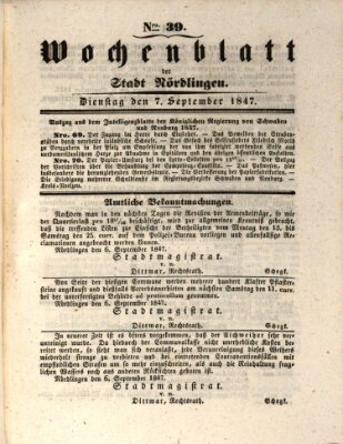 Wochenblatt der Stadt Nördlingen (Intelligenzblatt der Königlich Bayerischen Stadt Nördlingen) Dienstag 7. September 1847