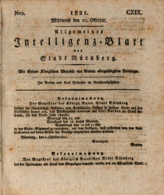 Allgemeines Intelligenz-Blatt der Stadt Nürnberg Mittwoch 10. Oktober 1821