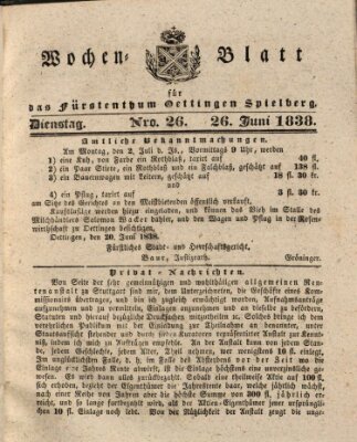 Wochenblatt für das Fürstenthum Oettingen-Spielberg (Oettingisches Wochenblatt) Dienstag 26. Juni 1838