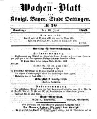 Wochen-Blatt für die Stadt und den Landgerichts-Bezirk Oettingen (Oettingisches Wochenblatt) Samstag 18. Juni 1853