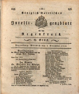 Königlich-baierisches Intelligenzblatt für den Regen-Kreis (Königlich bayerisches Intelligenzblatt für die Oberpfalz und von Regensburg) Mittwoch 9. Dezember 1818