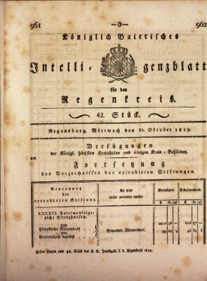 Königlich-baierisches Intelligenzblatt für den Regen-Kreis (Königlich bayerisches Intelligenzblatt für die Oberpfalz und von Regensburg) Mittwoch 20. Oktober 1819