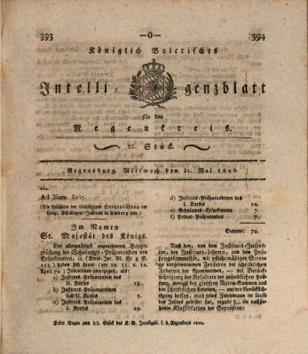 Königlich-baierisches Intelligenzblatt für den Regen-Kreis (Königlich bayerisches Intelligenzblatt für die Oberpfalz und von Regensburg) Mittwoch 31. Mai 1820