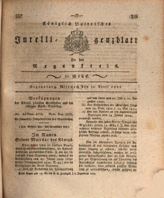 Königlich-baierisches Intelligenzblatt für den Regen-Kreis (Königlich bayerisches Intelligenzblatt für die Oberpfalz und von Regensburg) Mittwoch 10. April 1822