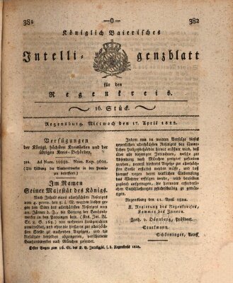 Königlich-baierisches Intelligenzblatt für den Regen-Kreis (Königlich bayerisches Intelligenzblatt für die Oberpfalz und von Regensburg) Mittwoch 17. April 1822