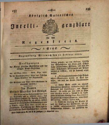 Königlich-baierisches Intelligenzblatt für den Regen-Kreis (Königlich bayerisches Intelligenzblatt für die Oberpfalz und von Regensburg) Mittwoch 18. Februar 1824