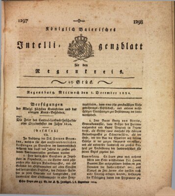 Königlich-baierisches Intelligenzblatt für den Regen-Kreis (Königlich bayerisches Intelligenzblatt für die Oberpfalz und von Regensburg) Mittwoch 1. Dezember 1824