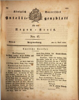 Königlich-baierisches Intelligenzblatt für den Regen-Kreis (Königlich bayerisches Intelligenzblatt für die Oberpfalz und von Regensburg) Mittwoch 23. April 1828