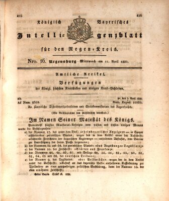 Königlich-baierisches Intelligenzblatt für den Regen-Kreis (Königlich bayerisches Intelligenzblatt für die Oberpfalz und von Regensburg) Mittwoch 11. April 1832