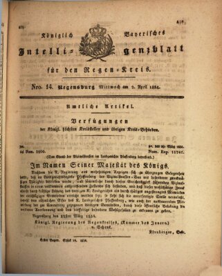 Königlich-baierisches Intelligenzblatt für den Regen-Kreis (Königlich bayerisches Intelligenzblatt für die Oberpfalz und von Regensburg) Mittwoch 2. April 1834