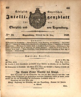 Königlich bayerisches Intelligenzblatt für die Oberpfalz und von Regensburg Mittwoch 20. März 1839