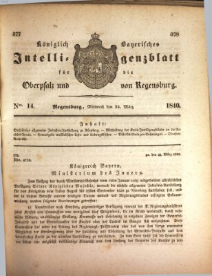 Königlich bayerisches Intelligenzblatt für die Oberpfalz und von Regensburg Mittwoch 25. März 1840