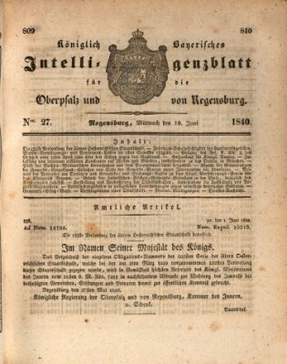 Königlich bayerisches Intelligenzblatt für die Oberpfalz und von Regensburg Mittwoch 10. Juni 1840