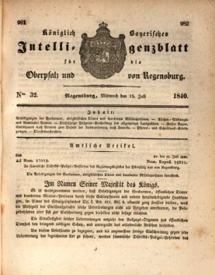 Königlich bayerisches Intelligenzblatt für die Oberpfalz und von Regensburg Mittwoch 15. Juli 1840