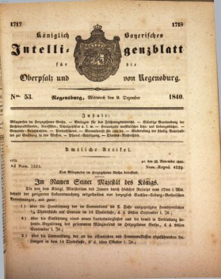 Königlich bayerisches Intelligenzblatt für die Oberpfalz und von Regensburg Mittwoch 9. Dezember 1840