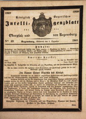 Königlich bayerisches Intelligenzblatt für die Oberpfalz und von Regensburg Mittwoch 1. Dezember 1841