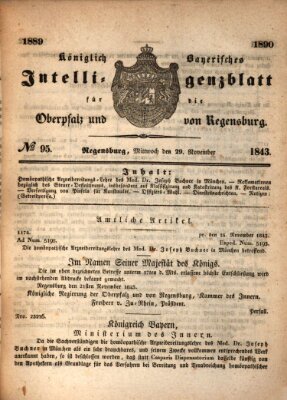 Königlich bayerisches Intelligenzblatt für die Oberpfalz und von Regensburg Mittwoch 29. November 1843