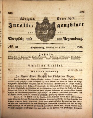 Königlich bayerisches Intelligenzblatt für die Oberpfalz und von Regensburg Mittwoch 8. Mai 1844