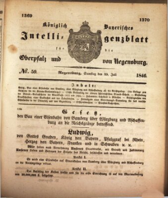Königlich bayerisches Intelligenzblatt für die Oberpfalz und von Regensburg Samstag 25. Juli 1846