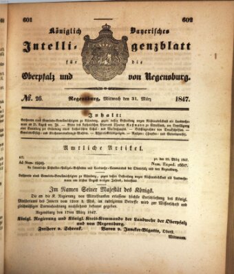 Königlich bayerisches Intelligenzblatt für die Oberpfalz und von Regensburg Mittwoch 31. März 1847