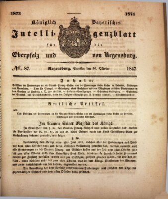 Königlich bayerisches Intelligenzblatt für die Oberpfalz und von Regensburg Samstag 30. Oktober 1847