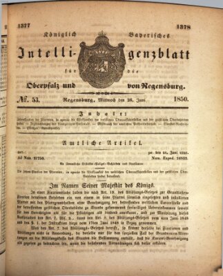 Königlich bayerisches Intelligenzblatt für die Oberpfalz und von Regensburg Mittwoch 26. Juni 1850