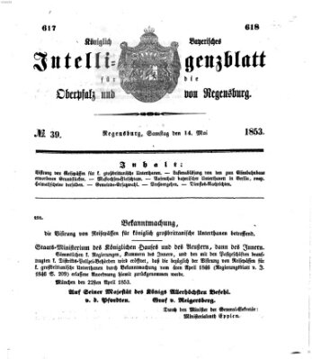 Königlich bayerisches Intelligenzblatt für die Oberpfalz und von Regensburg Samstag 14. Mai 1853