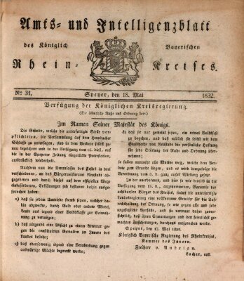 Amts- und Intelligenzblatt des Königlich Bayerischen Rheinkreises (Königlich bayerisches Amts- und Intelligenzblatt für die Pfalz) Freitag 18. Mai 1832