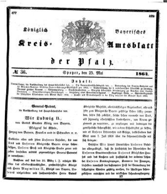 Königlich-bayerisches Kreis-Amtsblatt der Pfalz (Königlich bayerisches Amts- und Intelligenzblatt für die Pfalz) Mittwoch 25. Mai 1864