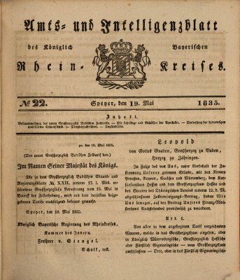 Amts- und Intelligenzblatt des Königlich Bayerischen Rheinkreises (Königlich bayerisches Amts- und Intelligenzblatt für die Pfalz) Dienstag 19. Mai 1835