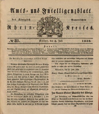 Amts- und Intelligenzblatt des Königlich Bayerischen Rheinkreises (Königlich bayerisches Amts- und Intelligenzblatt für die Pfalz) Freitag 8. Juli 1836