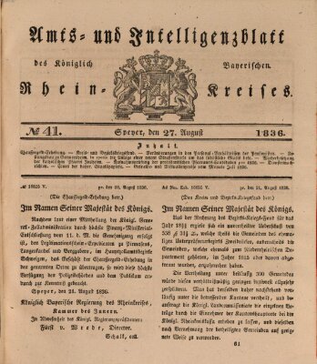 Amts- und Intelligenzblatt des Königlich Bayerischen Rheinkreises (Königlich bayerisches Amts- und Intelligenzblatt für die Pfalz) Samstag 27. August 1836