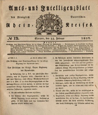 Amts- und Intelligenzblatt des Königlich Bayerischen Rheinkreises (Königlich bayerisches Amts- und Intelligenzblatt für die Pfalz) Mittwoch 15. Februar 1837